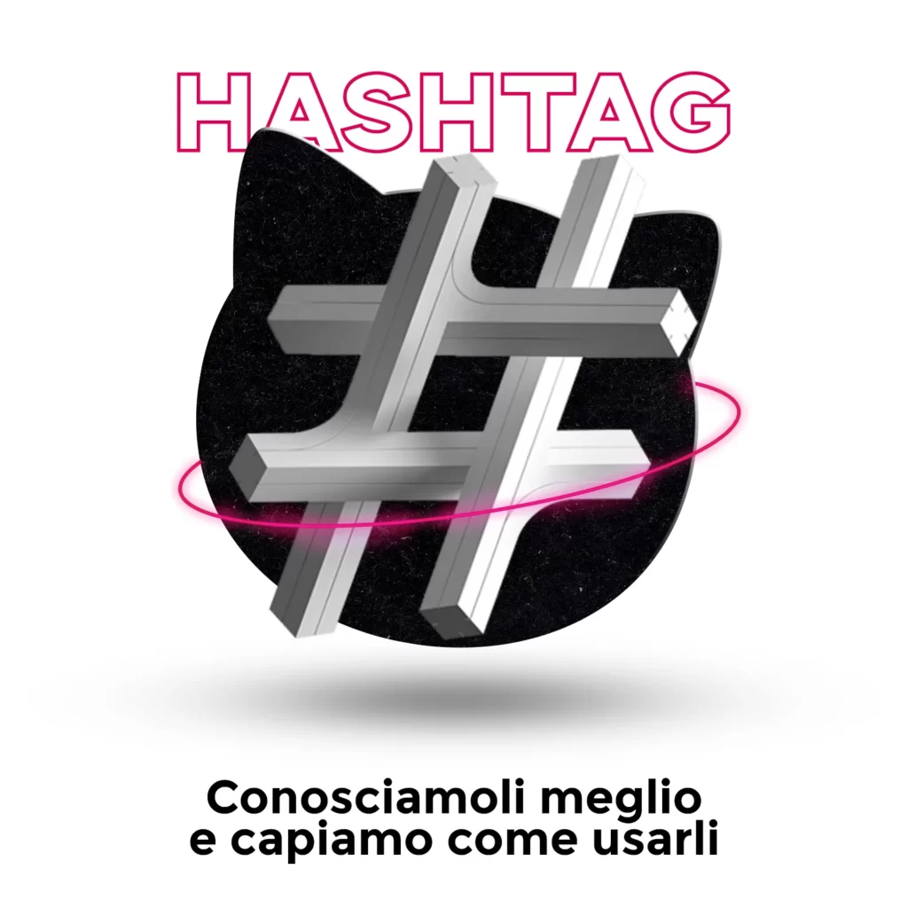 Hashtag: conosciamoli e usiamoli al meglio